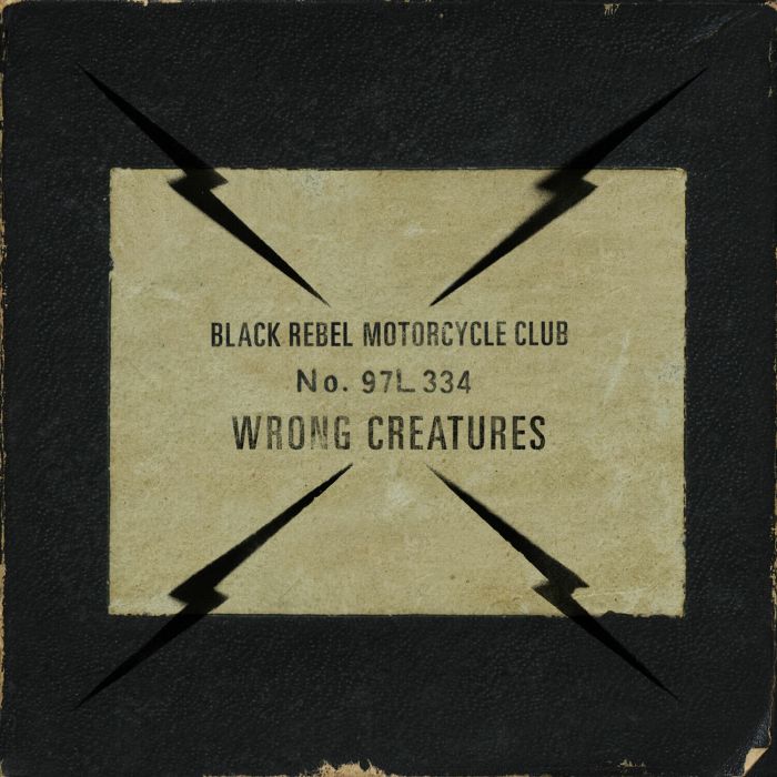 BLACK REBEL MOTORCYCLE CLUB - WRONG CREATURES