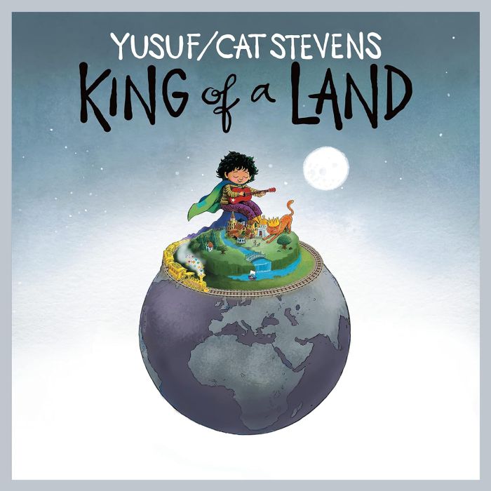 YUSUF; CAT STEVENS - KING OF A LAND