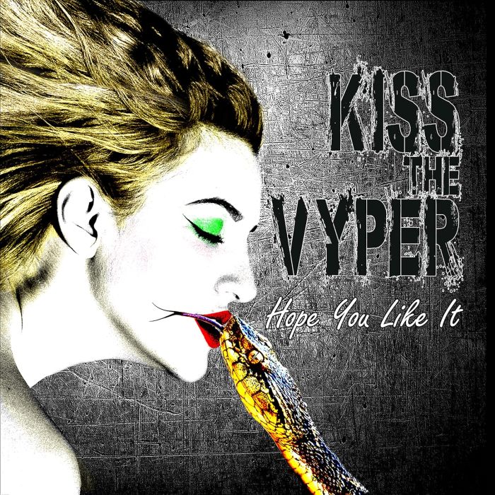KISS THE VYPER - HOPE YOU LIKE IT