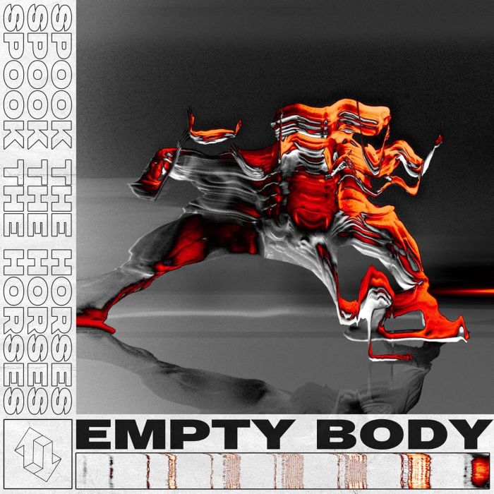 SPOOK THE HORSES - EMPTY BODY