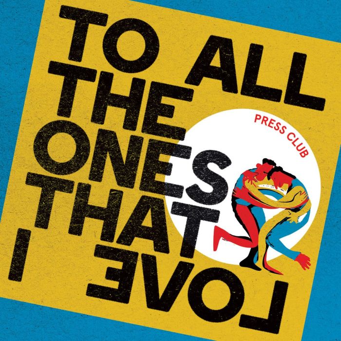 PRESS CLUB - TO ALL THE ONES THAT I LOVE (CURACAO VINYL/IMPORT)