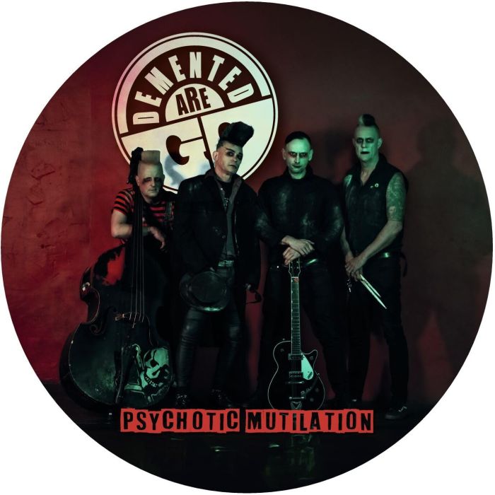DEMENTED ARE GO - PSYCHOTIC MUTILATION (PICTURE DISC)