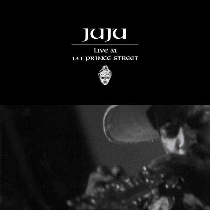 JUJU - LIVE AT 131 PRINCE STREET