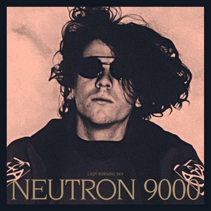 NEUTRON 9000 - LADY BURNING SKY