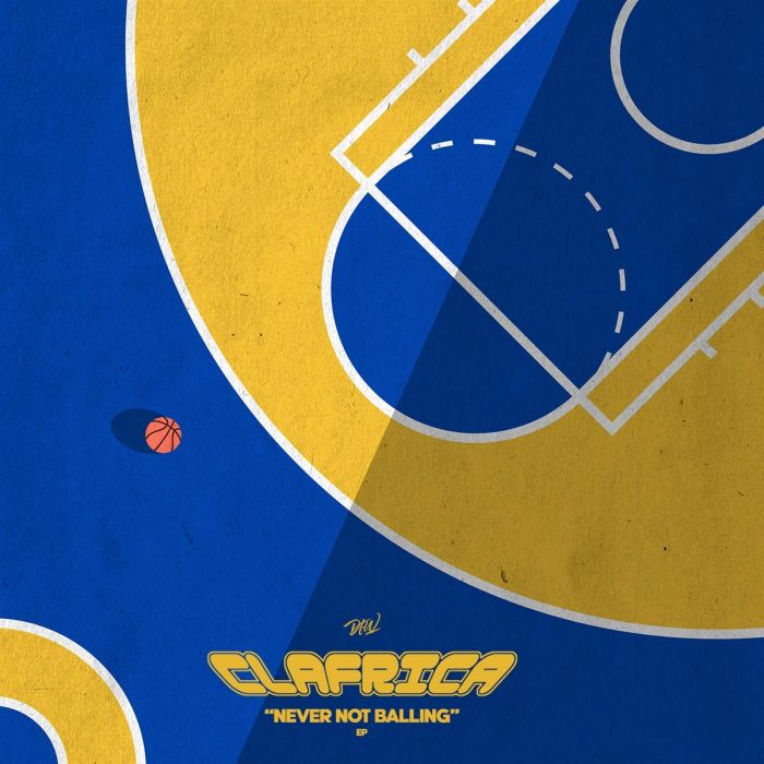 CLAFRICA - NEVER NOT BALLING E.P.