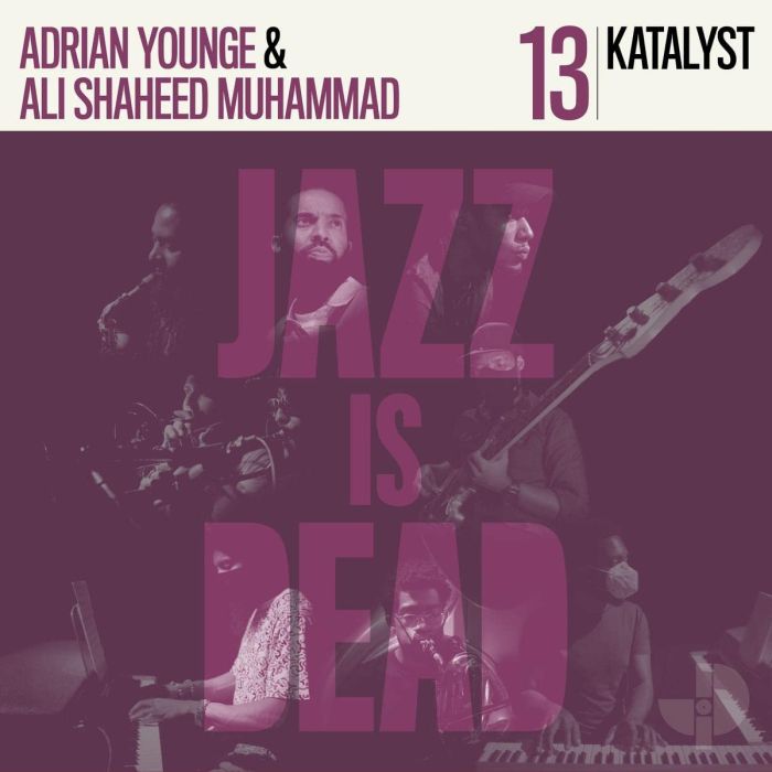 KATALYST; ADRIAN YOUNGE; ALI SHAHEED MUHAMMAD - KATALYST JID013