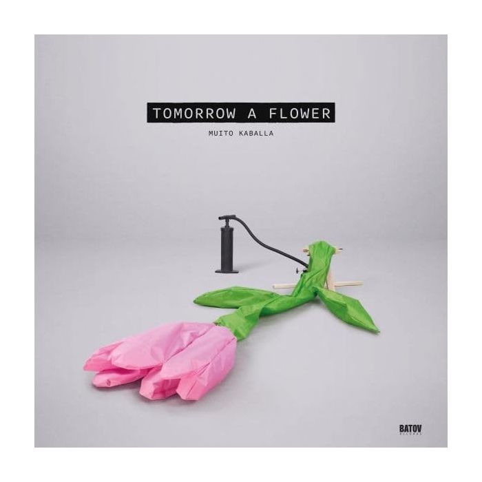MUITO KABALLA - TOMORROW A FLOWER