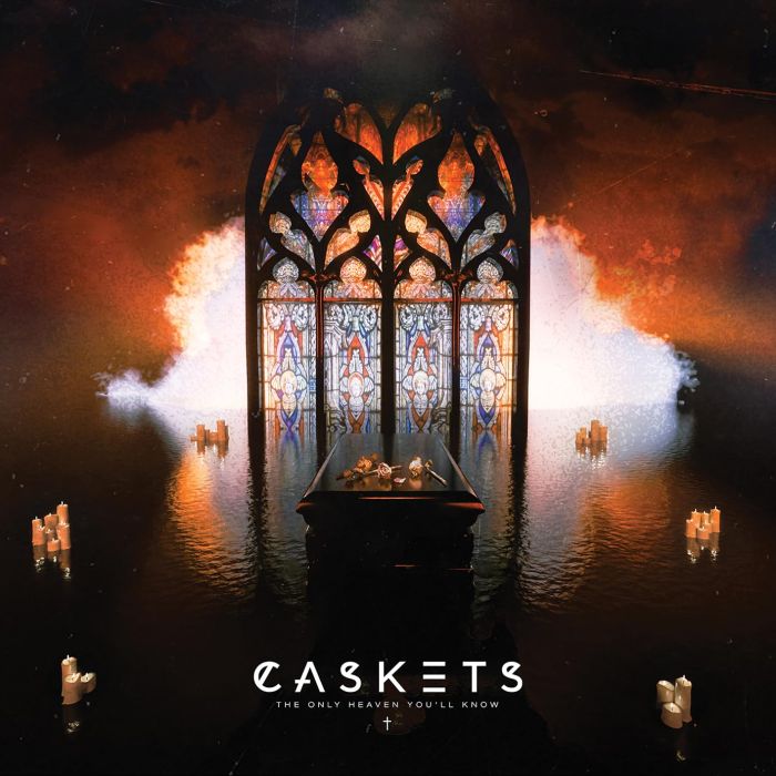 CASKETS - ONLY HEAVEN YOU’LL KNOW