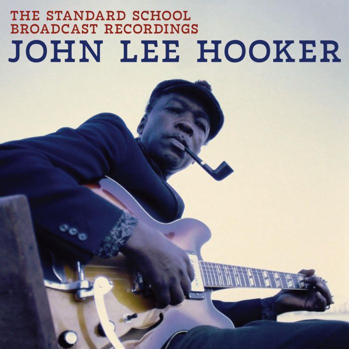 JOHN LEE HOOKER - STANDARD SCHOOL BROADCAST RECORDINGS
