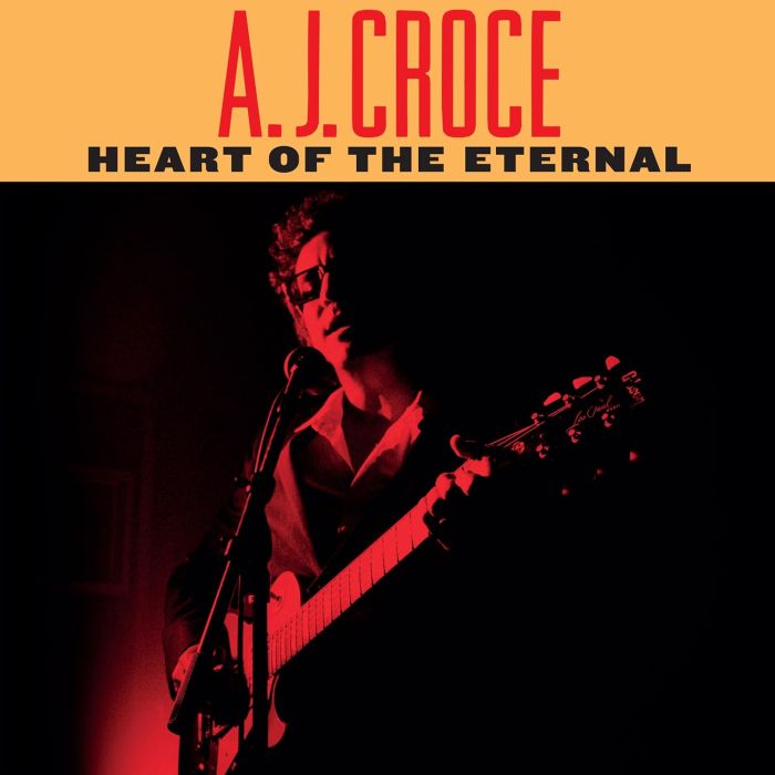 A.J. CROCE - HEART OF THE ETERNAL
