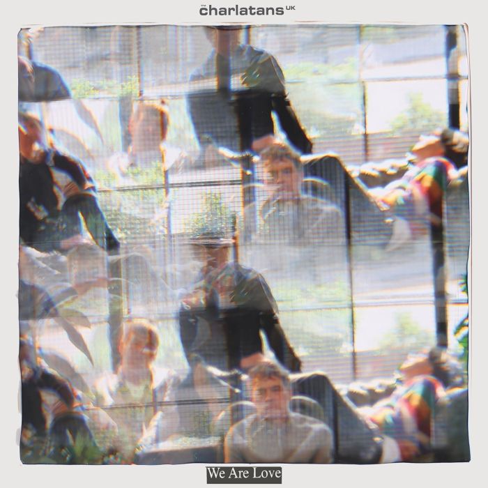 CHARLATANS UK - WE ARE LOVE