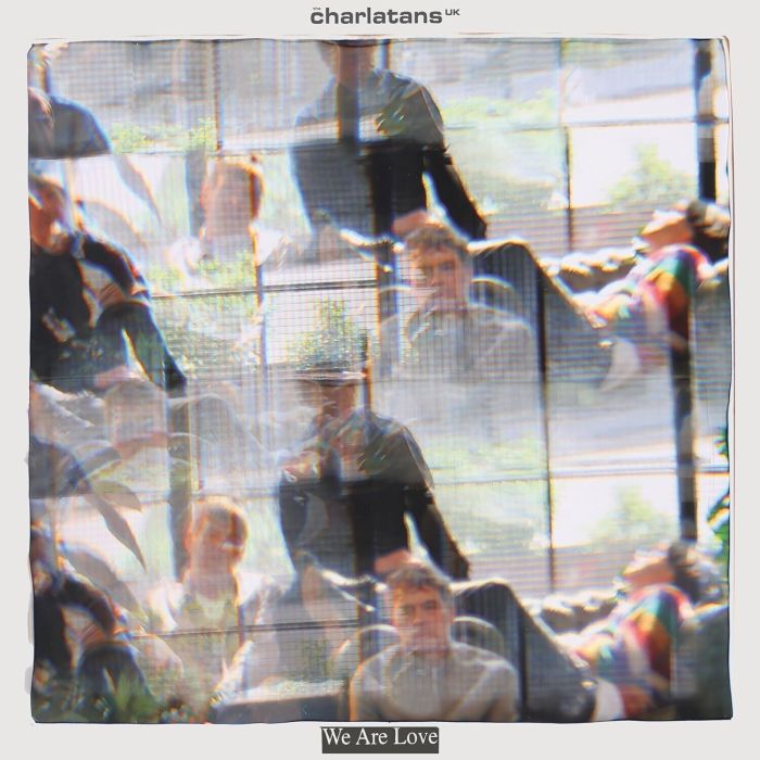 CHARLATANS UK - WE ARE LOVE