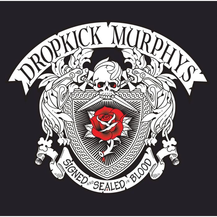 DROPKICK MURPHYS - SIGNED & SEALED IN BLOOD
