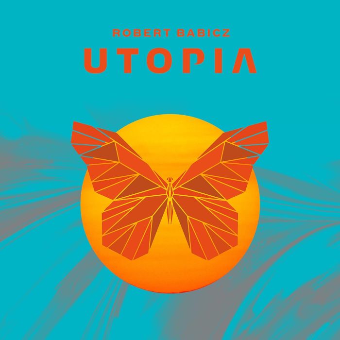ROBERT BABICZ - UTOPIA