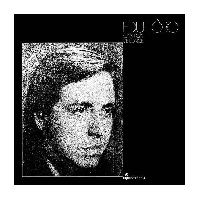 Edu Lobo - Cantiga de Longe