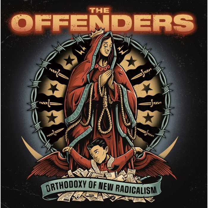 OFFENDERS - ORTHODOXY OF NEW RADICALISM