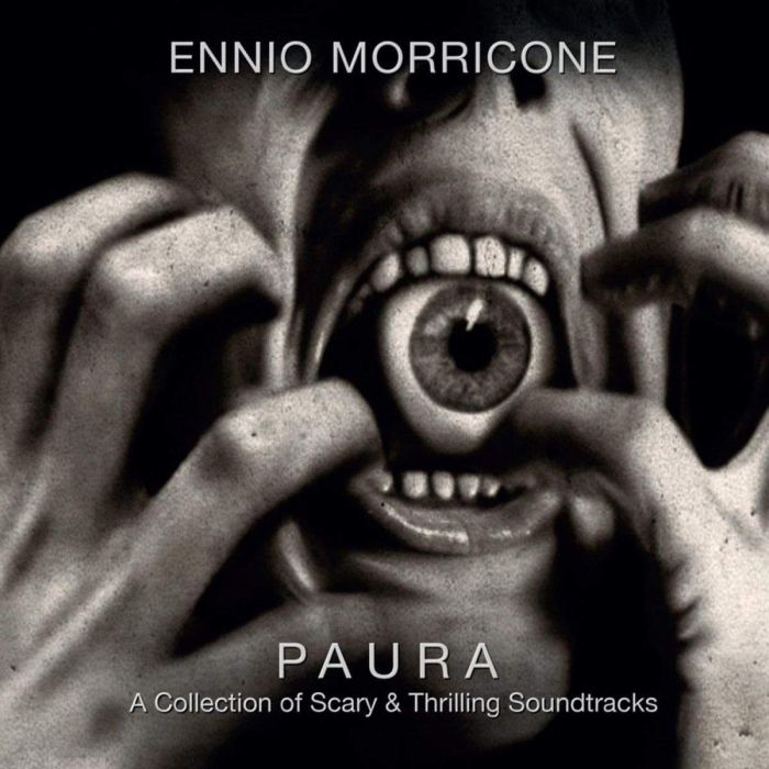 ENNIO MORRICONE - PAURA (A COLLECTION OF SCARY AND THRILLING SOUNDTRACKS)