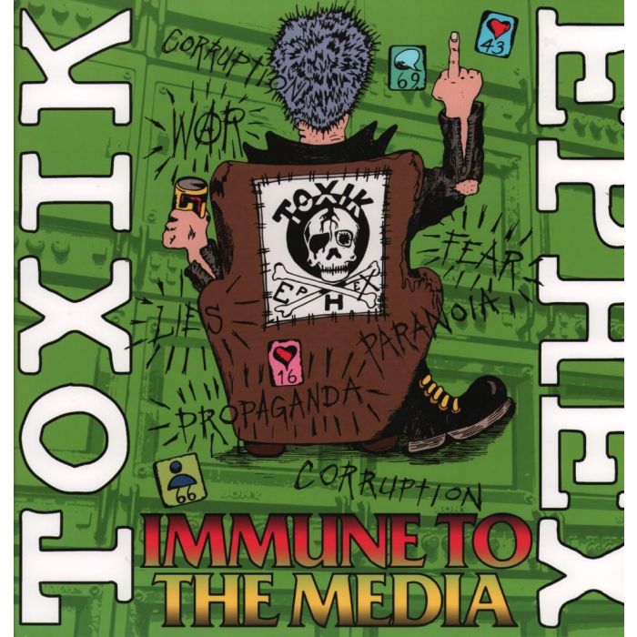 TOXIK EPHEX - IMMUNE TO THE MEDIA