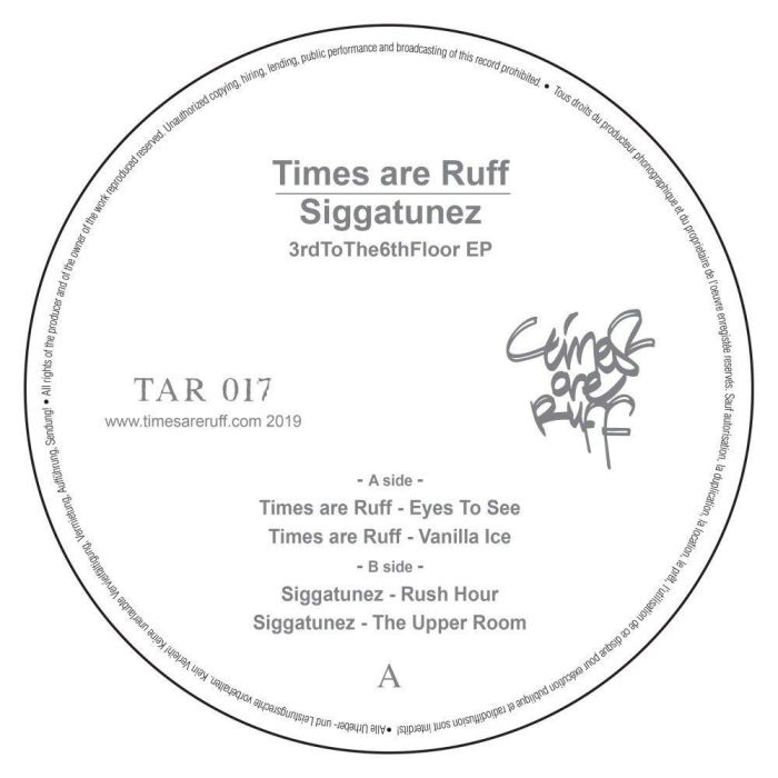 TIMES ARE RUFF & SIGGATUNEZ - 3RDTOTHE6THFLOOR EP