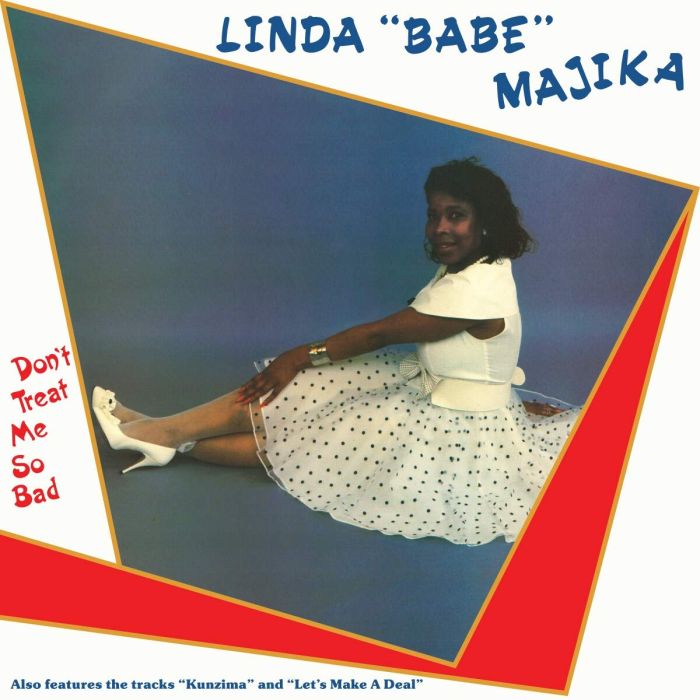 LINDA BABE MAJIKA - DON'T TREAT ME SO BAD
