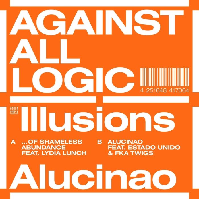 AGAINST ALL LOGIC - ILLUSIONS OF SHAMELESS ABUNDANCE / ALUCINAO
