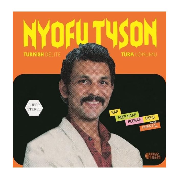 NYOFU TYSON - TURKISH DELITE TURK LOKUMU