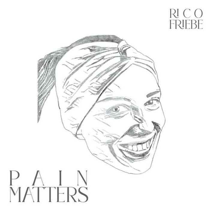 RICO FRIEBE - PAIN MATTERS