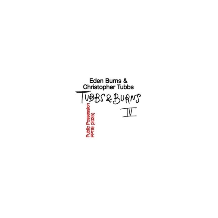 EDEN BURNS & CHRISTOPHER TUBBS - BURNS & TUBBS VOL. IV