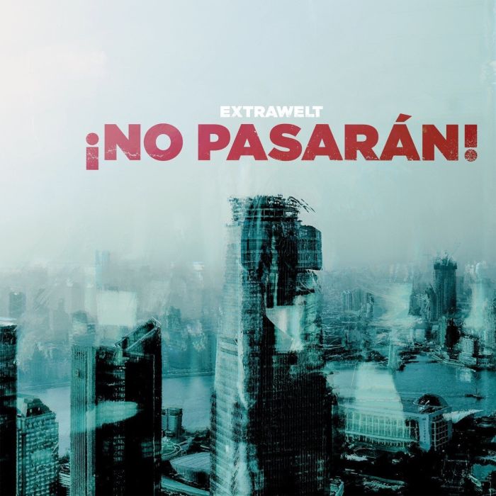 EXTRAWELT - NO PASARAN!