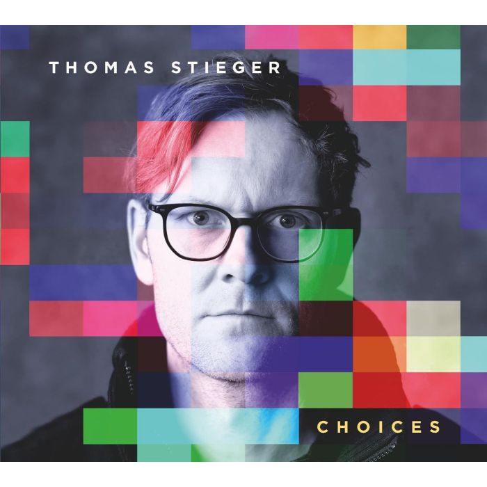 THOMAS STIEGER - CHOICES
