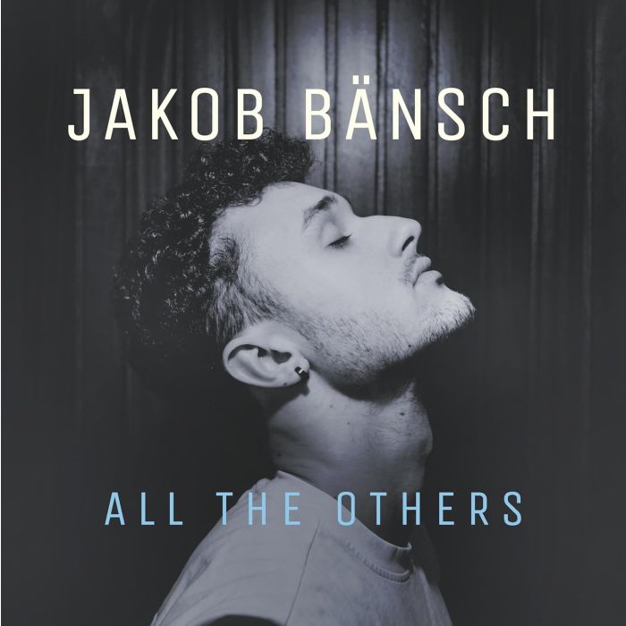 JAKOB BANSCH - ALL THE OTHERS