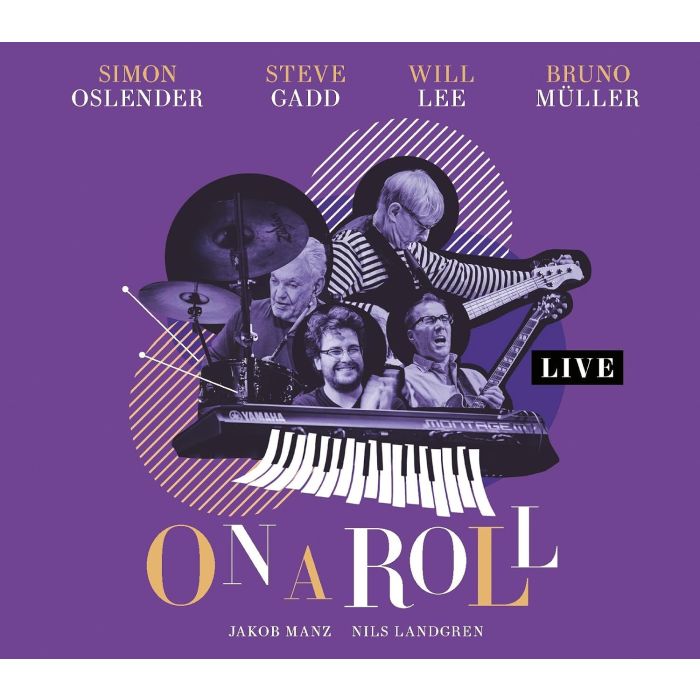 OSLENDER,SIMON & STEVE GADD & WILL LEE - ON A ROLL: LIVE