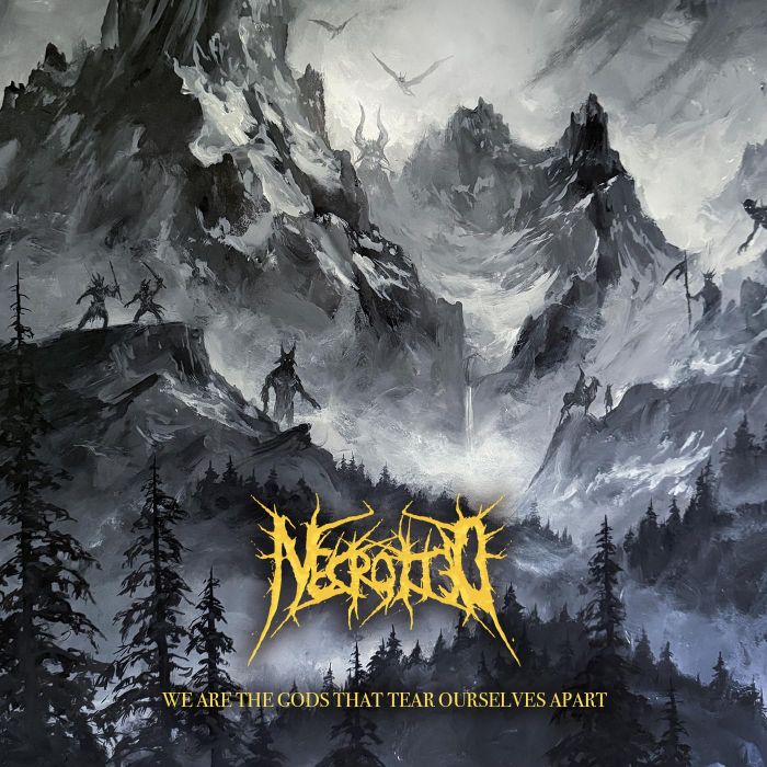 NECROTTED - WE ARE THE GODS THAT TEAR OURSELVES APART