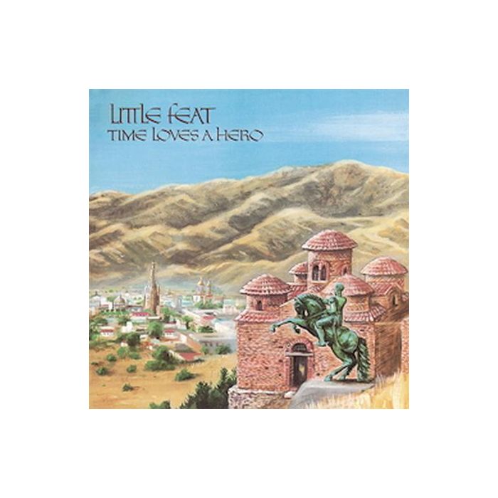 Little Feat - Time Loves A Hero