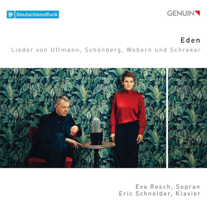 EVA; ERIC SCHNEIDER RESCH - EDEN - LIEDER BY ULLMANN, SCHOENBERG, WEBERN & SCHREKER