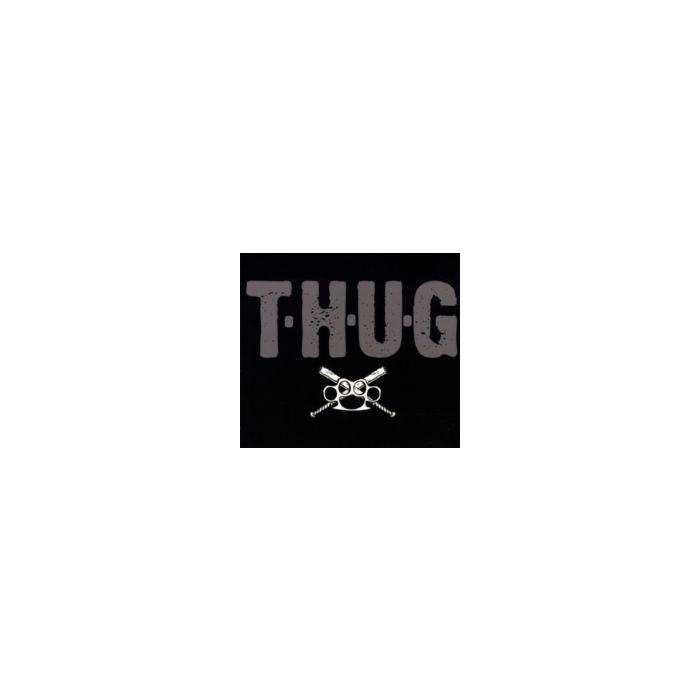 T.H.U.G - T.H.U.G