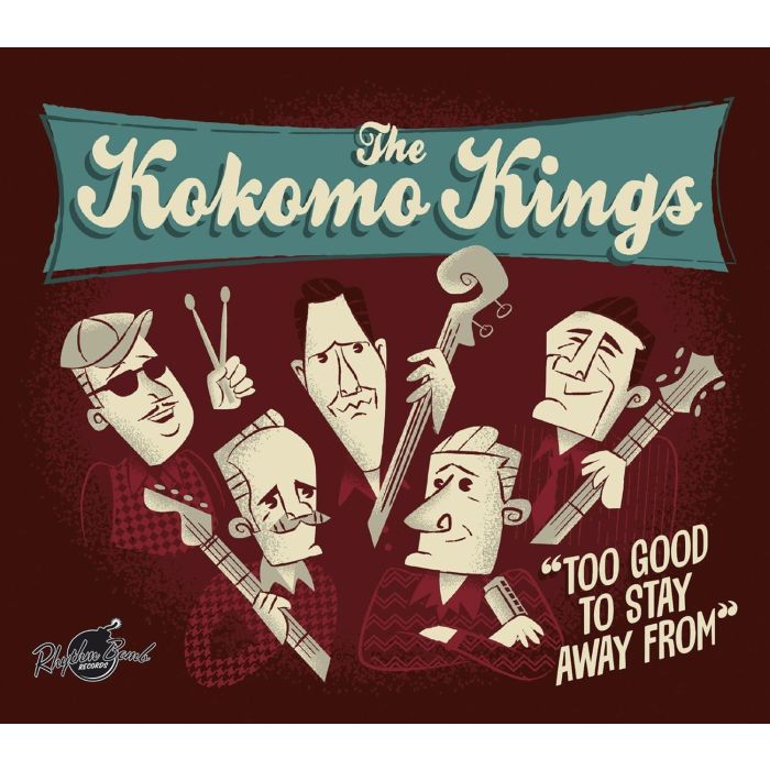 KOKOMO KINGS - TOO GOOD TO STAY AWAY FROM ROCK & POP