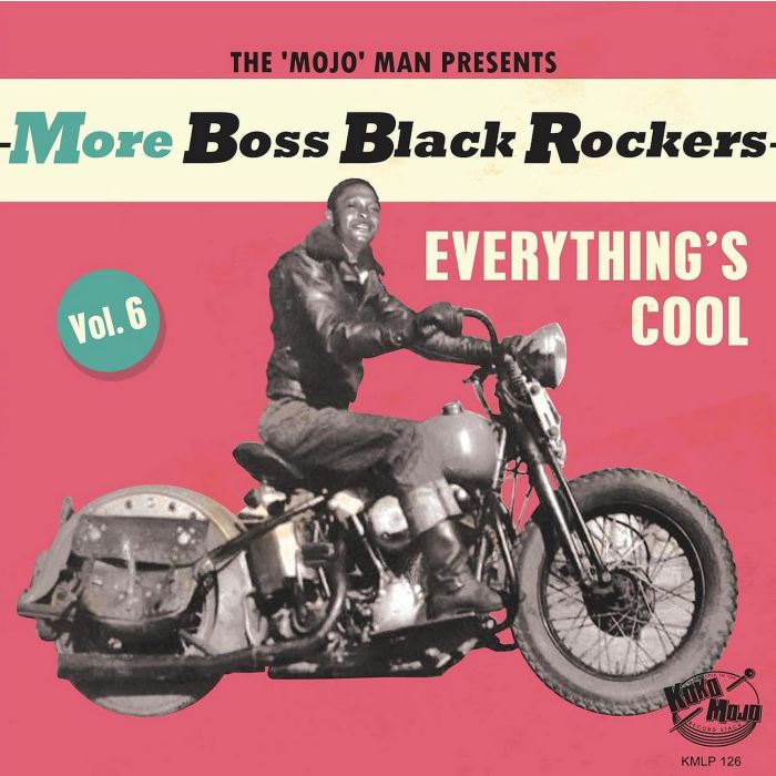 VARIOUS ARTISTS - MORE BOSS BLACK ROCKERS 6: EVERYTHING'S COOL