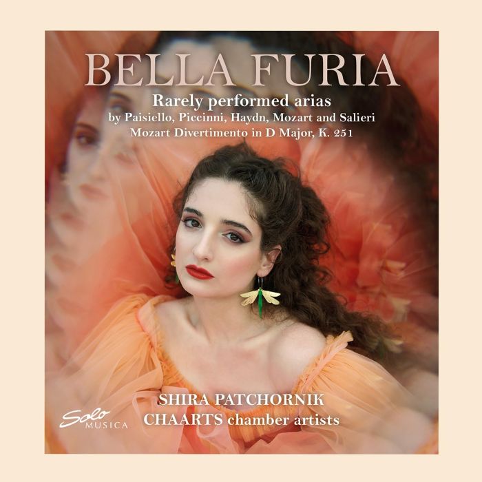PATCHORNIK,SHIRA & CHAARTS CHAMBER ARTISTS & DAVID CASTRO-BALBI - BELLA FURIA - RARELY PERFORMED ARIAS BY PAISIELLO & PICCINNI & HA