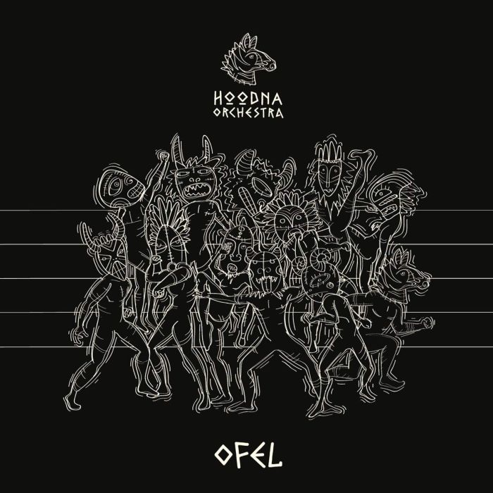 HOODNA ORCHESTRA - OFEL