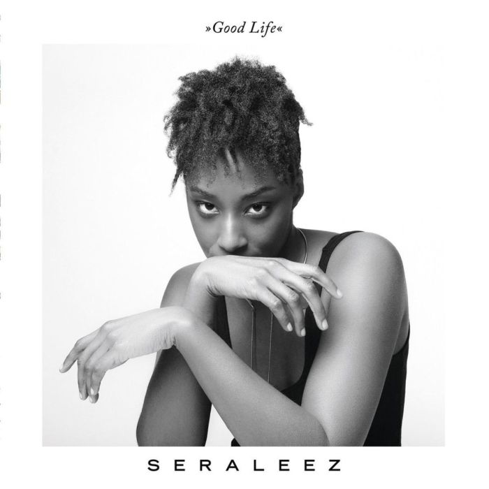 SERALEEZ - GOOD LIFE