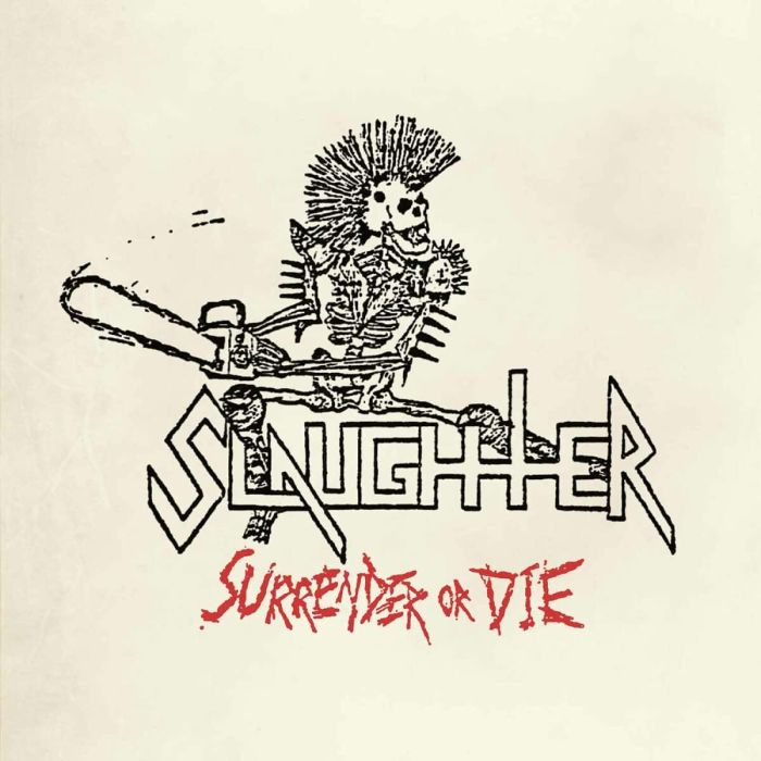 SLAUGHTER - SURRENDER OR DIE