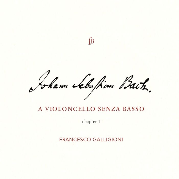 FRANCESCO GALLIGIONI - JS BACH: A VIOLONCELLO SENZA BASSO - CHAPTER I