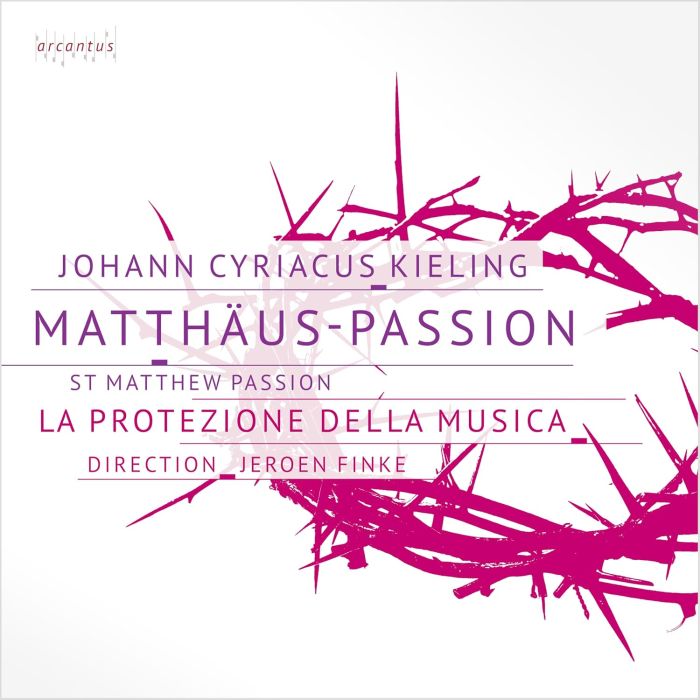 LA PROTEZIONE DELLA MUSICA; FELIX HEUSER; VINCENT BERGER; MALWINE NICOLAUS - KIELING: MATTHAUS-PASSION