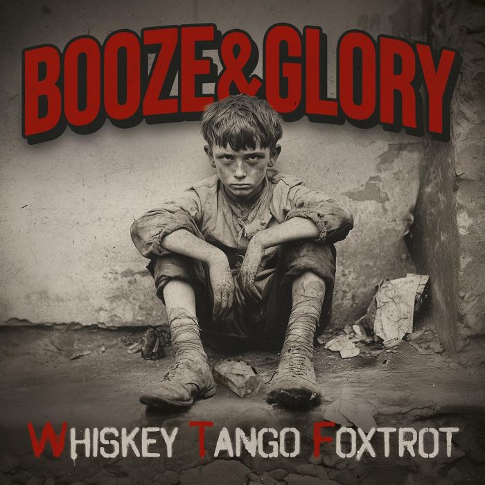 BOOZE & GLORY - WHISKEY TANGO FOXTROT