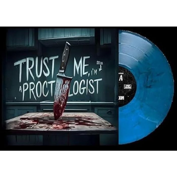 CHUGGABOOM - TRUST ME. IM STILL A PROCTOLOGIST (OCEAN BLUE VINYL)