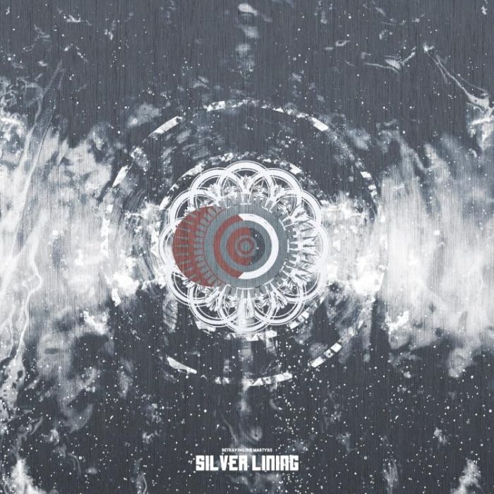 BETRAYING THE MARTYRS - SILVER LINING