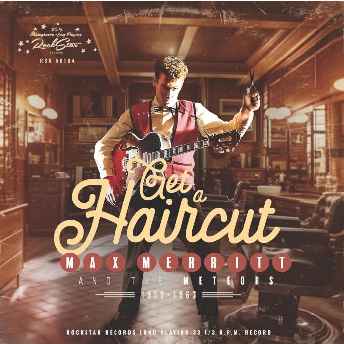 MERRITT,MAX & THE METEORS - GET A HAIRCUT (10 INCH)
