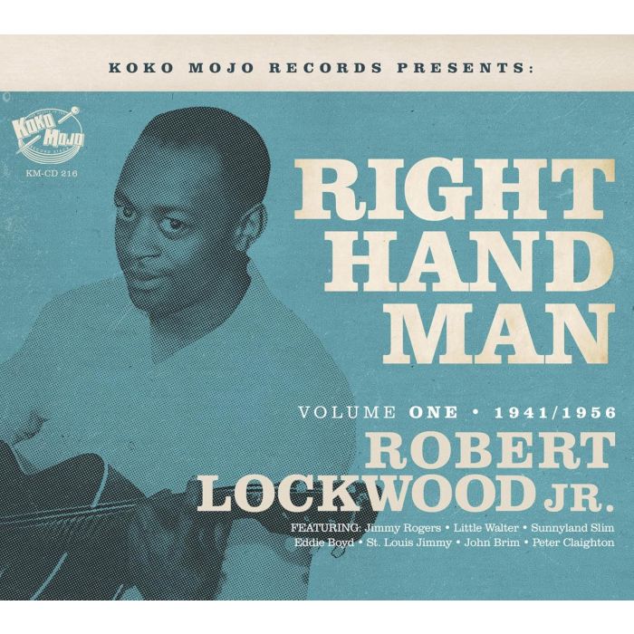 ROBERT JR. LOCKWOOD - RIGHT HAND MAN: VOLUME 1 1941-1956