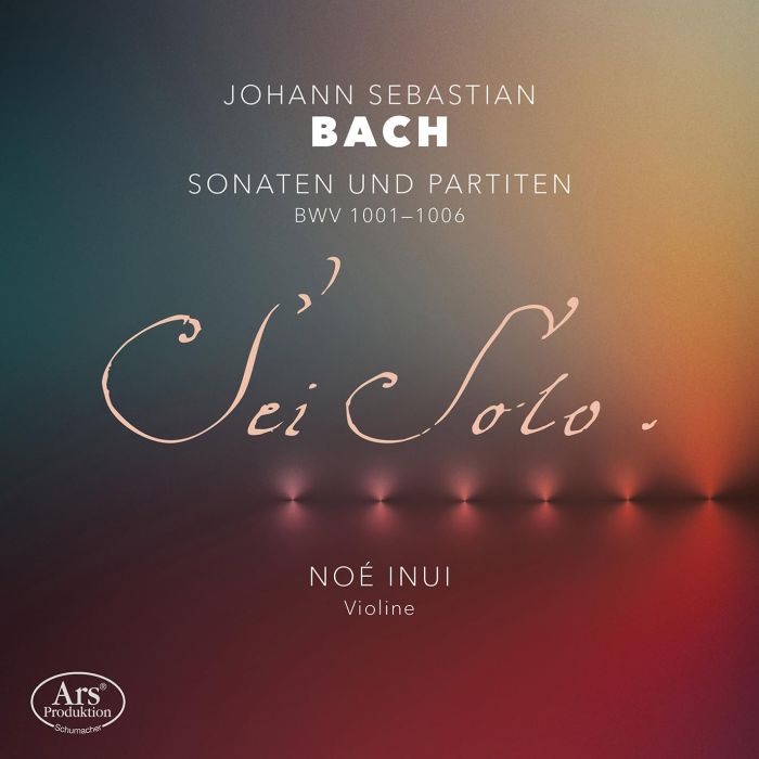 NOE INUI - SONATEN UND PARTITEN BWV 1001-1006
